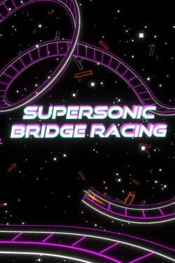 Supersonic Bridge Racing (PC)